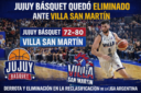 Jujuy Básquet perdió 80-72 ante Villa San Martín en el quinto partido de la serie de Reclasificación y quedó eliminado de la Liga Argentina