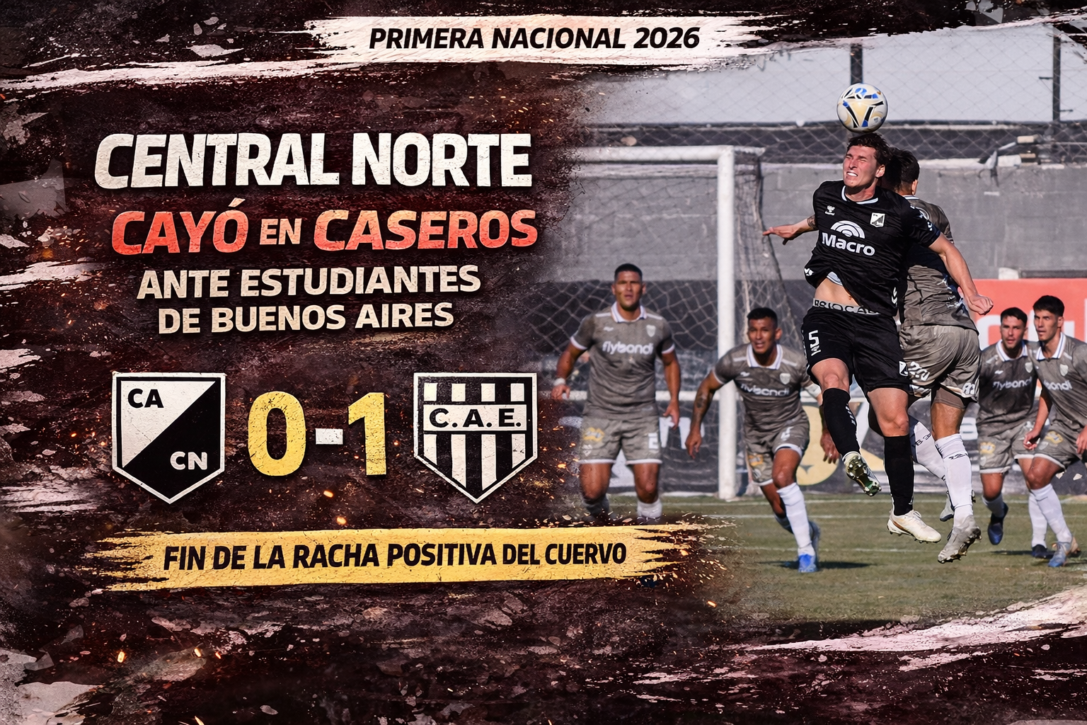 Central Norte perdió 1-0 ante Estudiantes de Buenos Aires en Caseros y cortó su racha positiva en la Primera Nacional 2026.