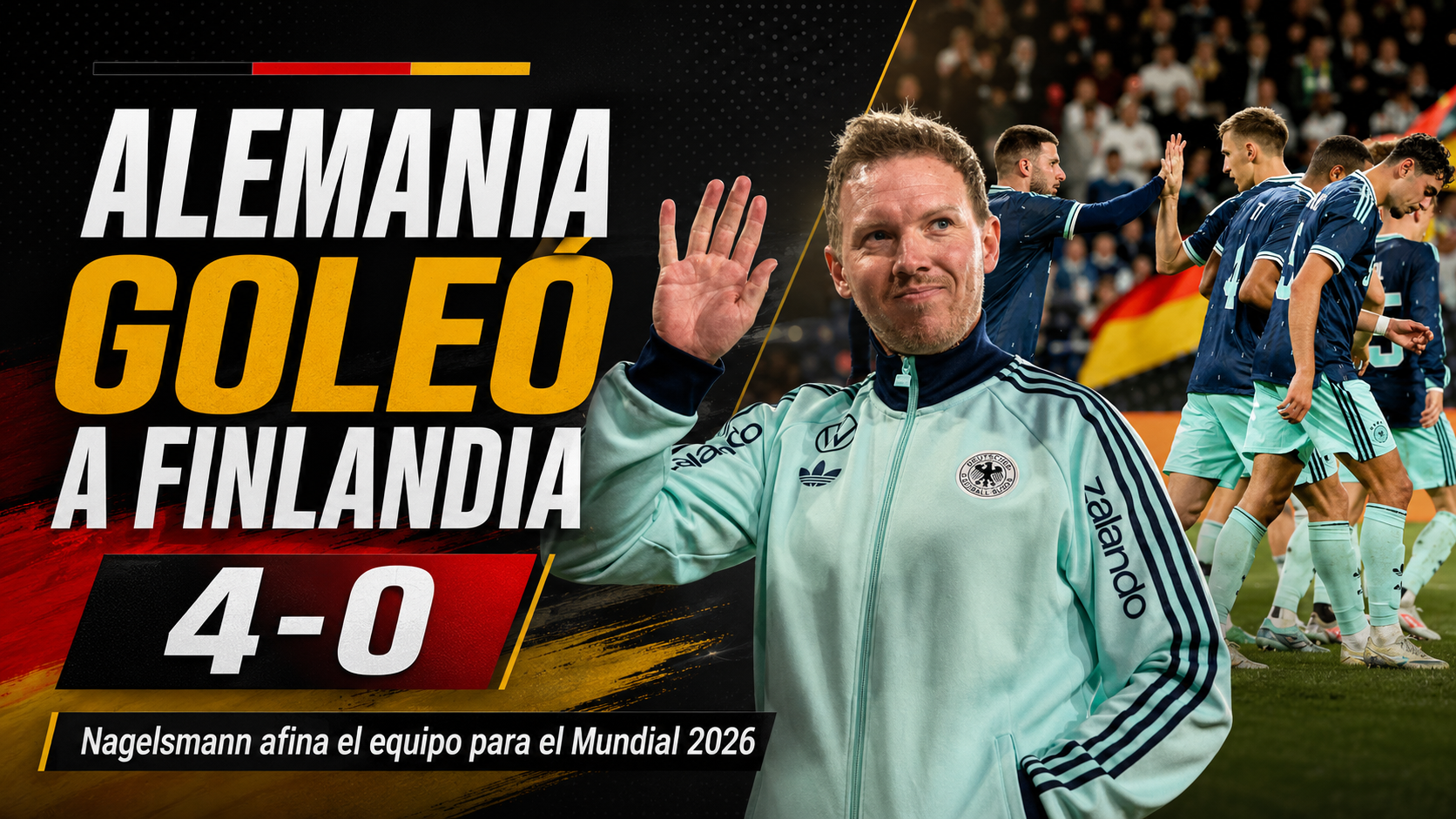Alemania goleó 4-0 a Finlandia en Mainz, confirmó su lista para el Mundial 2026 y llega con Nagelsmann, Neuer, Wirtz, Musiala y Undav