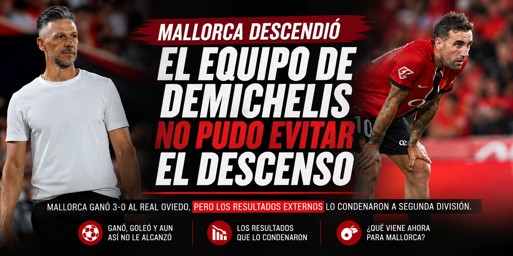 Mallorca venció 3-0 al Real Oviedo, pero los resultados externos lo condenaron al descenso a Segunda División.