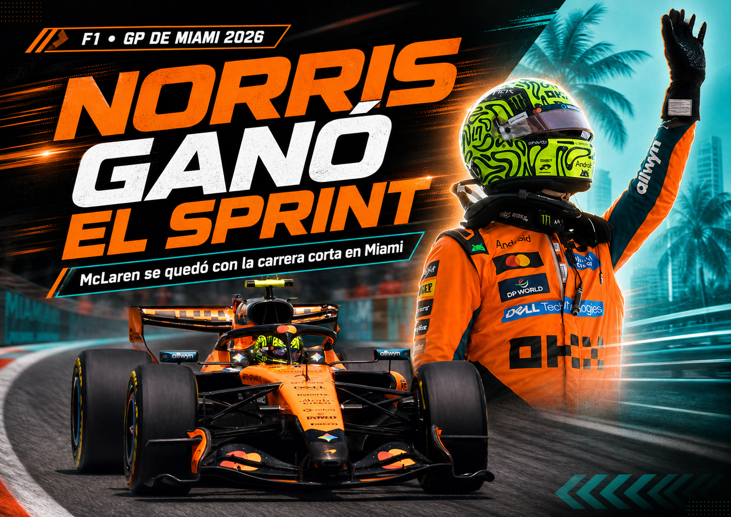 Lando Norris ganó con autoridad el sprint del GP de Miami 2026 y lideró el 1-2 de McLaren junto a Oscar Piastri. El campeón no tuvo rivales