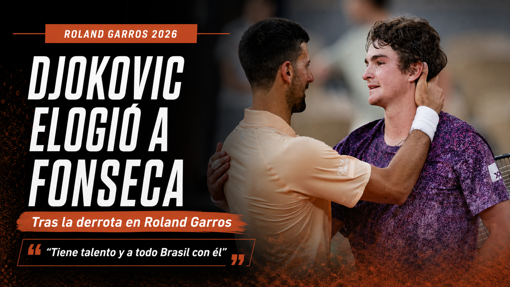 Djokovic elogió a Joao Fonseca tras perder en Roland Garros 2026 por 4-6, 4-6, 6-3, 7-5 y 7-5 y dejó dudas sobre su futuro.