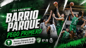 Barrio Parque derrotó a Gimnasia y Esgrima por 87 a 76 en Córdoba y se adelantó 1-0 en la serie de cuartos de final de La Liga Argentina.