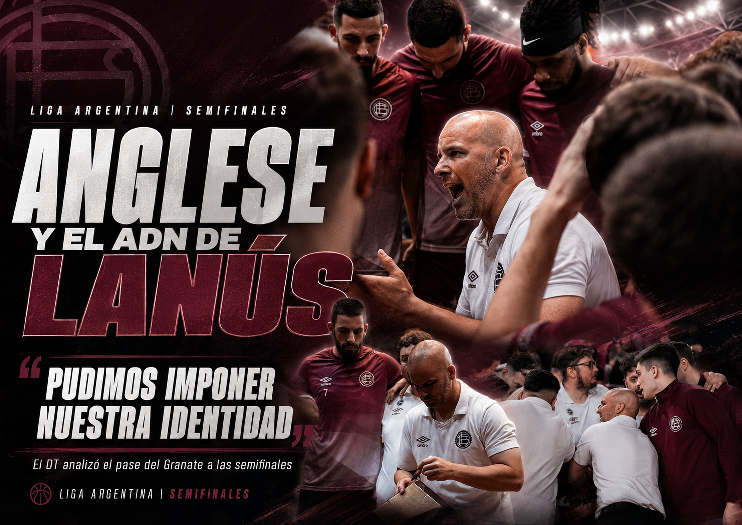 Manuel Anglese analizó la clasificación de Lanús a semifinales de La Liga Argentina tras barrer 3-0 a Villa San Martín