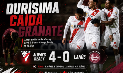 Lanús perdió 4-0 ante Always Ready en El Alto por la Copa Libertadores. El Granate sufrió la altura y complicó sus chances en el Grupo G.