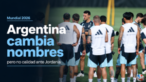 Argentina enfrentará a Jordania con equipo alternativo, Messi suplente y una gran oportunidad para los recambios de Scaloni.