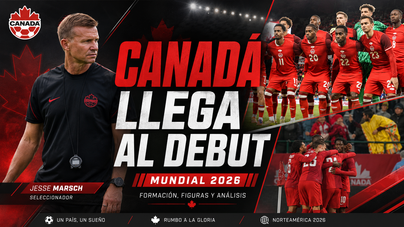 Canadá debuta ante Bosnia en el Mundial 2026: probable formación, figuras, DT, plantel, antecedentes, estadísticas y análisis completo.