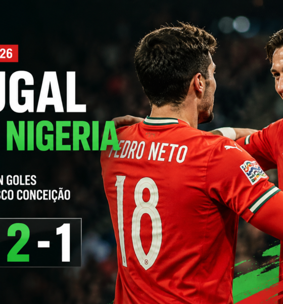 Portugal derrotó 2-1 a Nigeria con goles de Pedro Neto y Francisco Conceição y llega fortalecido al Mundial 2026.