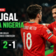 Portugal derrotó 2-1 a Nigeria con goles de Pedro Neto y Francisco Conceição y llega fortalecido al Mundial 2026.