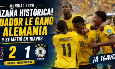 Ecuador derrotó 2-1 a Alemania en el Mundial 2026, logró una remontada histórica y avanzó a los 16avos de final como mejor tercero.