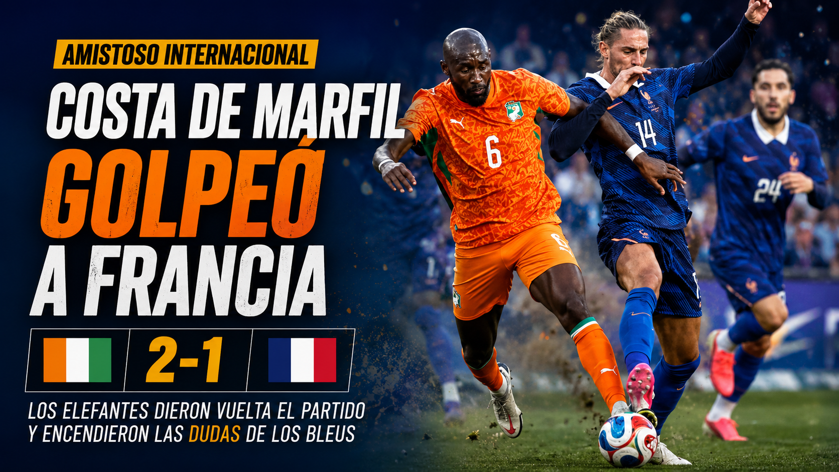 Costa de Marfil venció 2-1 a Francia en un amistoso previo al Mundial 2026 y encendió las dudas sobre uno de los candidatos.