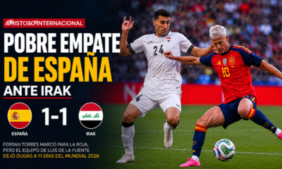 España empató 1-1 ante Irak en su primer amistoso previo al Mundial 2026 y mostró una versión preocupante a pocos días de su debut mundialista.