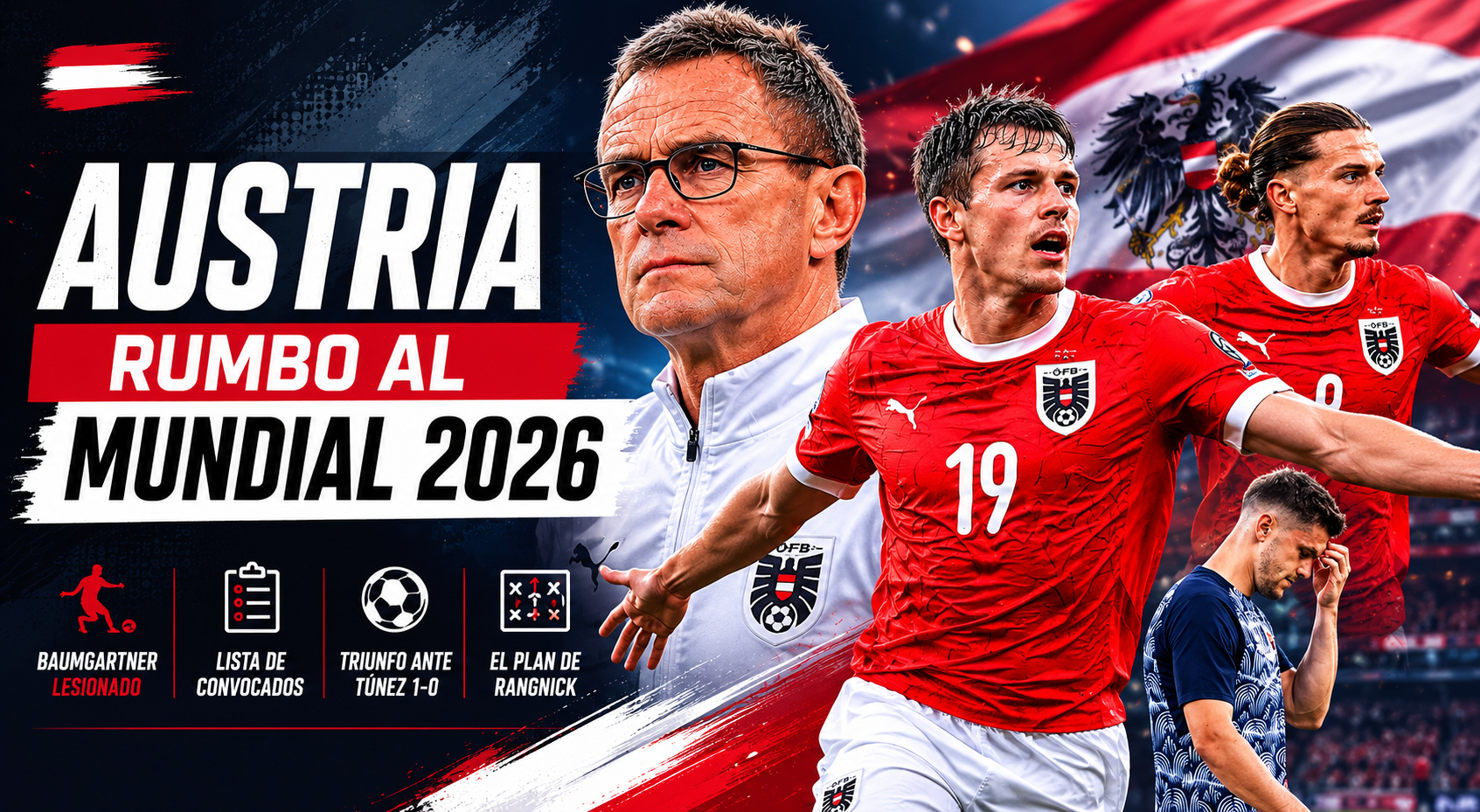 Austria llega al Mundial 2026 con la baja de Baumgartner, su lista de convocados, el triunfo ante Túnez y el sello táctico de Ralf Rangnick.