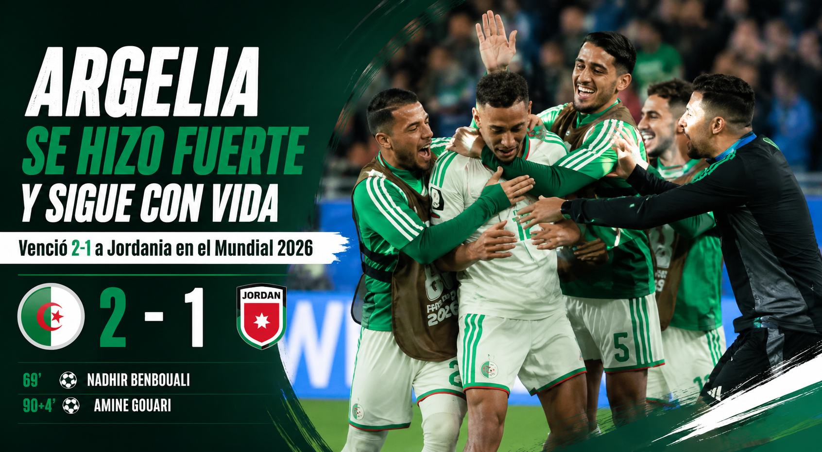 Argelia venció 2-1 a Jordania, sumó sus primeros tres puntos en el Mundial 2026 y llegará con chances de clasificación a la última fecha del Grupo J.