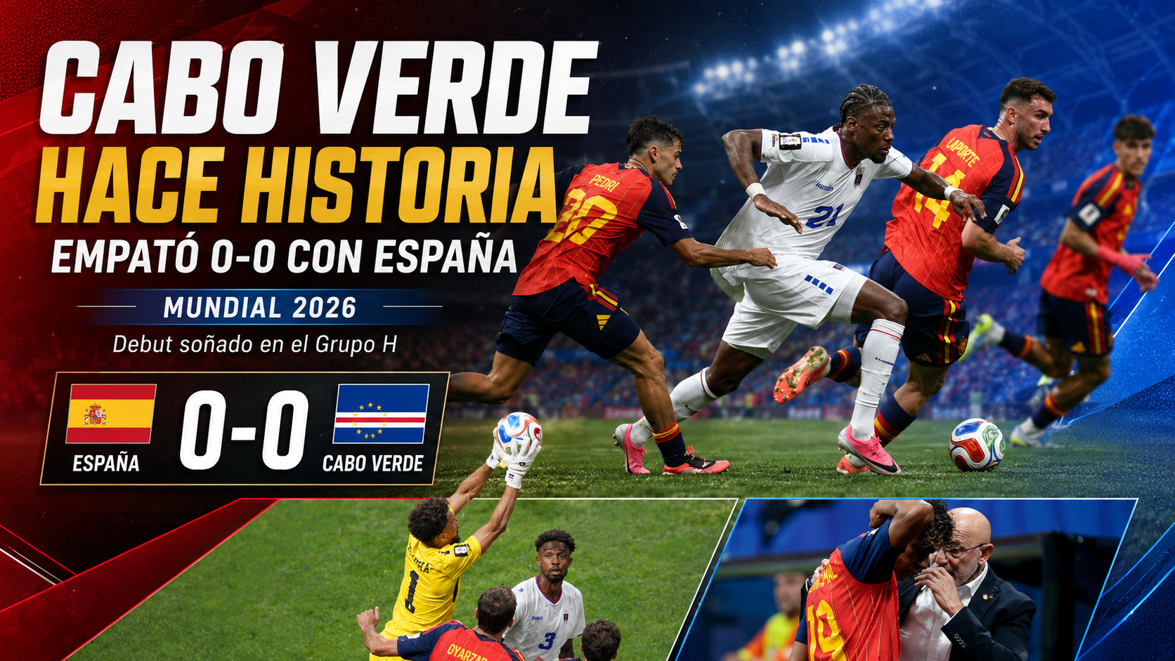 Cabo Verde debutó en un Mundial con un 0-0 histórico ante España y sacudió al Grupo H con una actuación defensiva inolvidable.