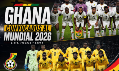 Ghana confirmó sus convocados para el Mundial 2026: lista completa, figuras, grupo, fixture, estilo de juego, historia mundialista.