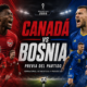 Canadá y Bosnia debutan en el Mundial 2026 por el Grupo B: previa, horario, formaciones probables, estadísticas, figuras y pronóstico.