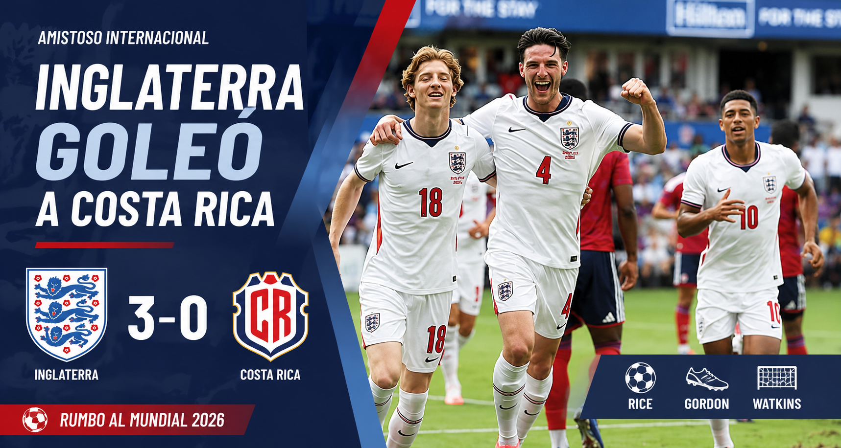 Inglaterra goleó 3-0 a Costa Rica en Orlando y llega firme al Mundial 2026 con goles de Rice, Gordon y Watkins.