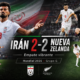 Irán y Nueva Zelanda empataron 2-2 en un partidazo del Grupo G, con Rezaeian como figura iraní y la dupla Wood-Just encendida para los oceánicos.