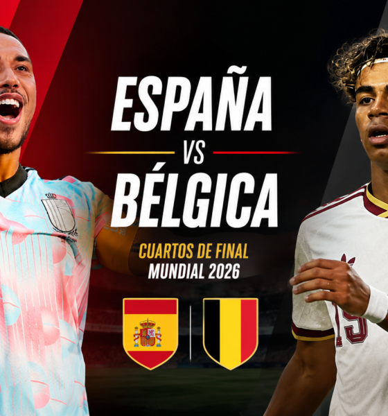 España y Bélgica juegan por un lugar en semifinales del Mundial 2026 en un cruce marcado por la historia, las estadísticas y dos estilos opuestos.