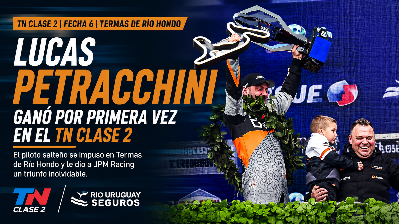 Lucas Petracchini logró su primer triunfo en el TN Clase 2 y cerró un fin de semana perfecto para JPM Racing en Termas.