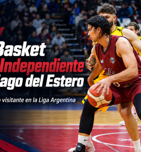 Salta Basket enfrenta a Independiente en Santiago del Estero en su primer partido como visitante por la Liga Argentina 2026/27.